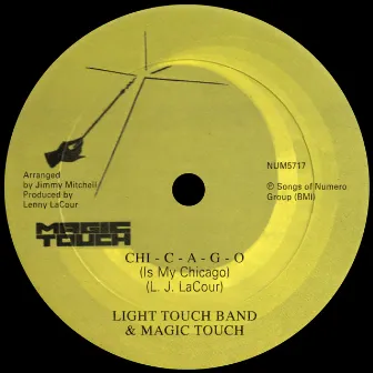 Chi - C - A - G - O (Is My Chicago) by Magic Touch