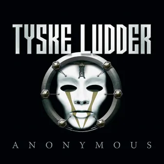 Anonymous by Tyske Ludder