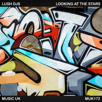 Looking At The Stars by Lush Djs