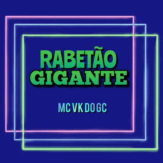 Rabetão Gigante