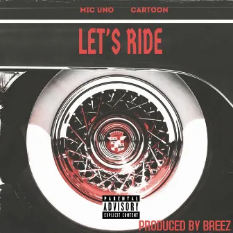 Lets Ride by Loon3 Aka Breez