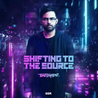 Shifting To The Source by Toneshifterz