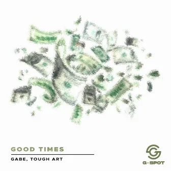 Good Times by Gabe