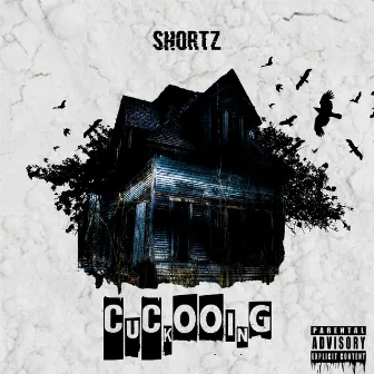 Cuckooing by Shortz