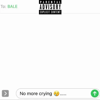 No More Crying by BALE