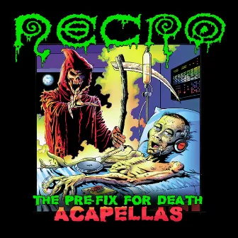 The Pre-Fix For Death: Acapellas by Necro