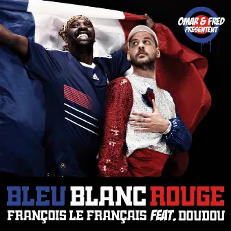 Bleu, Blanc, Rouge by Omar et Fred