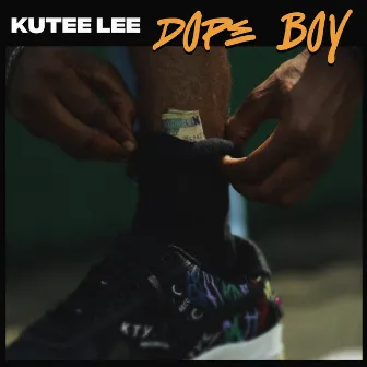 Dope Boy by Kutee Lee