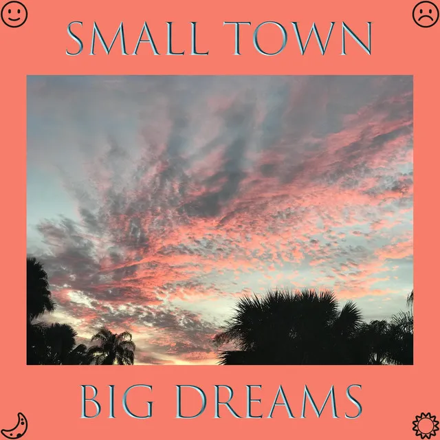 Small Town Big Dreams (slowed)