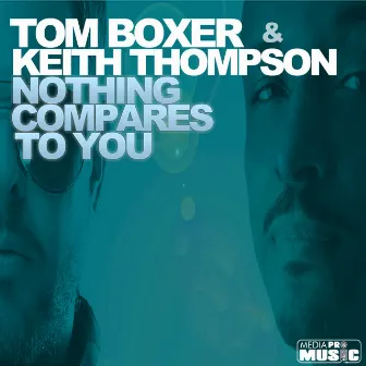 Nothing Compares to You by Keith Thompson