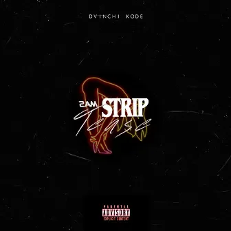 2am StripTease by Dvinchi Kode