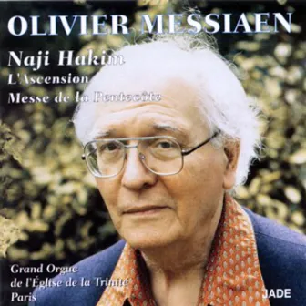 Messiaen: L'Ascension & Messe de la Pentecôte by Naji Hakim