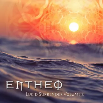 Lucid Surrender, Vol. 2 by Entheo