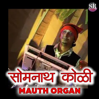 Somnath Koli Mauth Organ by Somnath Koli