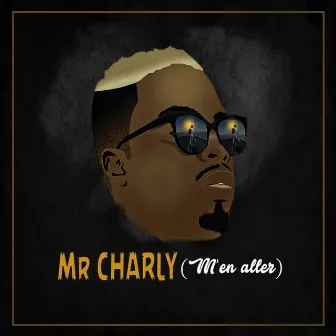 M'en aller by Mr Charly