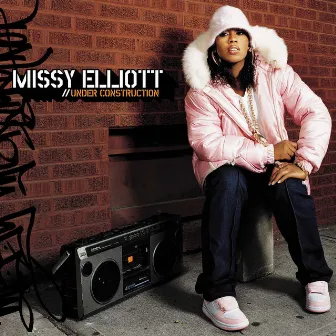 Under Construction by Missy Elliott