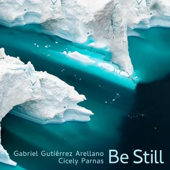 Be Still by Cicely Parnas