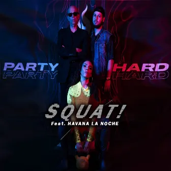 Squat! by Party Hard