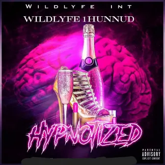 Hypnotized by Wildlyfe 1hunnud