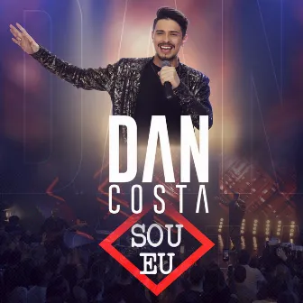 Sou Eu (Ao Vivo) by Dan Costa