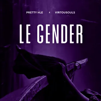 Le Gender by Virtousouls