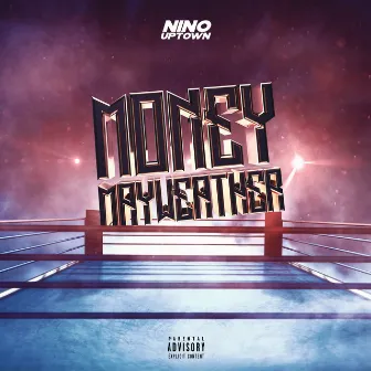 Money Mayweather by Nino Uptown