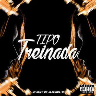 Tipo Treinada by Dj Cabello