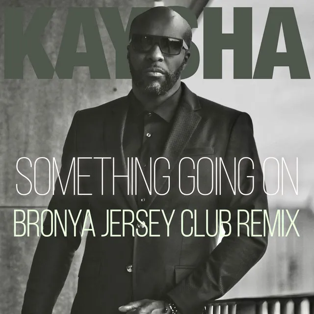 Something Going On - Bronya Jersey Club Remix