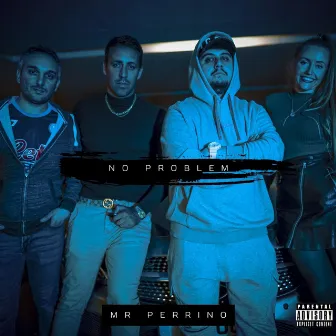 No Problem by Mr Perrino