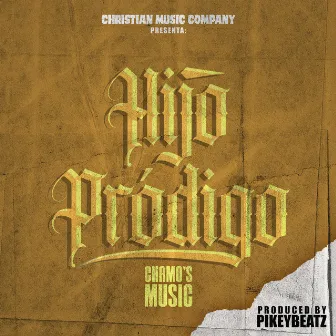 Hijo Pródigo by Chamo Music