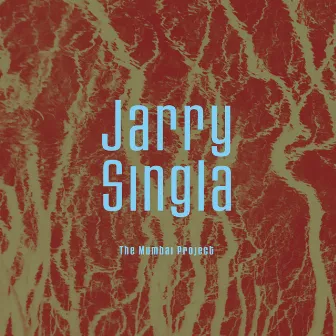 The Mumbai Project by Jarry Singla