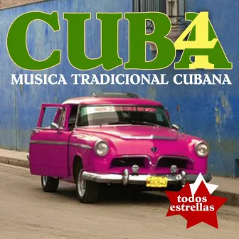 Cuba 4. Música tradicional cubana by Todos Estrellas