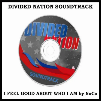 I Feel Good About Who I Am by Naco