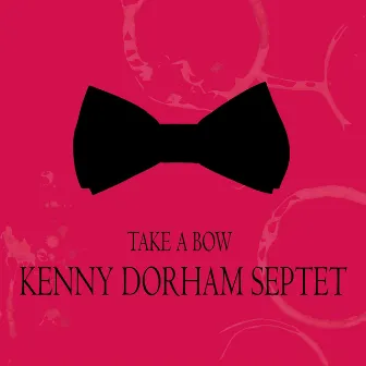 Take a Bow by Kenny Dorham Septet