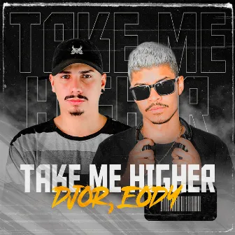 Take Me Higher by Eody