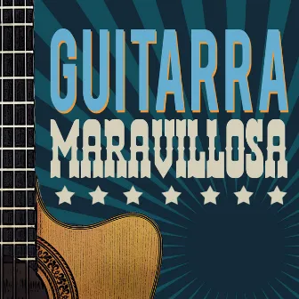 Guitarra Maravillosa by Instrumental Guitar Music