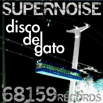 Disco Del Gato by Supernoise