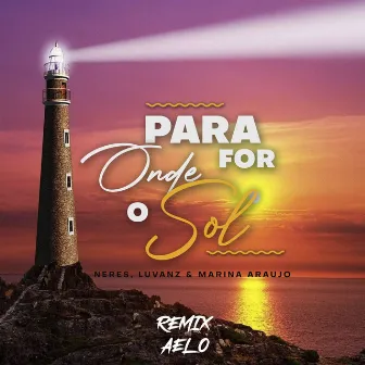 Para Onde For o Sol by Neres