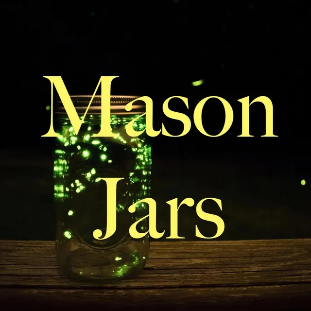 Mason Jars