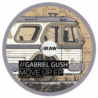 Move Up EP by Gabriel Gush