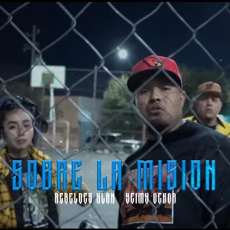 Sobre la Mision by Rebeldes Klan