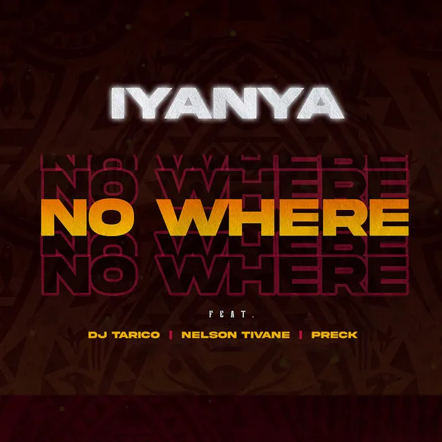 No Where (feat. DJ Tarico, Nelson Tivane & Preck)