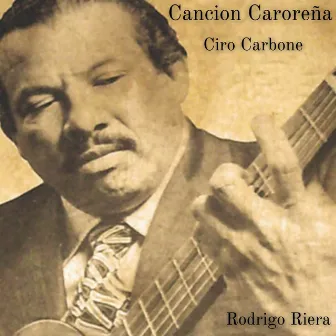 Cancion Caroreña by Rodrigo Riera