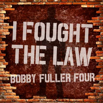 I Fought the Law by The Bobby Fuller Four