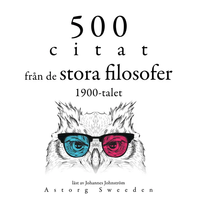 500 citat från 1900-talets stora filosofer (Samling av de bästa citat)