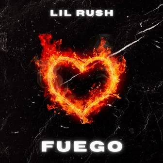 Fuego by Lil Rush