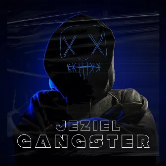 Gangster by Jeziel Gang