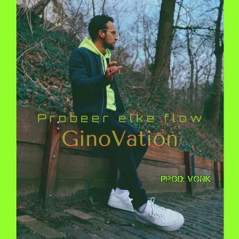 Probeer elke flow by GinoVation