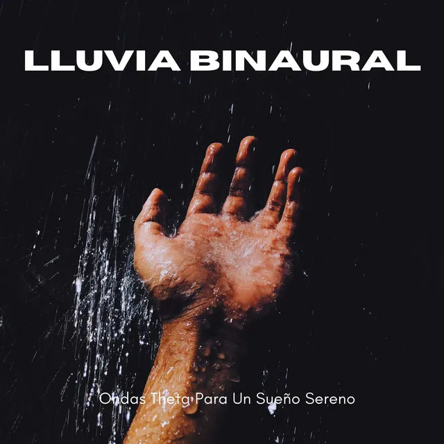 Lluvia Binaural: Ondas Theta Para Un Sueño Sereno