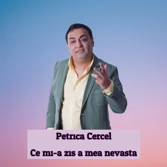 Ce mi-a zis a mea nevasta by Petrica Cercel